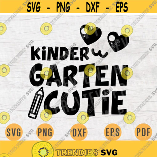 Kindergarten Cutie Svg Kindergarten Quote Svg Cricut Cut Files Digital Svg Art Vector INSTANT DOWNLOAD Cameo File Svg Iron On Shirt n212 Design 888.jpg
