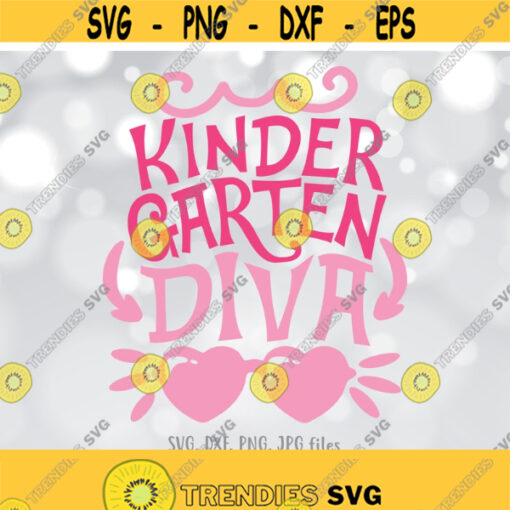 Kindergarten Diva SVG Kindergarten Girl svg Back To School svg Girls Shirt Design First Day Of Kindergarten svg Kindergarten Shirt svg Design 353