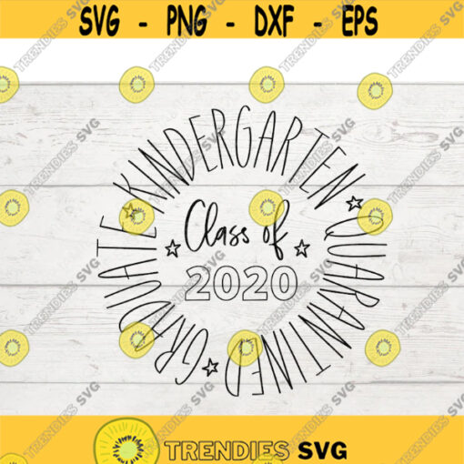 Kindergarten SVG Graduate SVG Graduation SVG Class of 2020 Svg Kindergarten 2020 Quarantine Svg Grad Svg Quarantined Shirt Svg .jpg