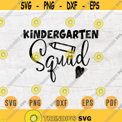 Kindergarten Squad Svg Kindergarten Quote Svg Cricut Cut Files Digital Svg Art Vector INSTANT DOWNLOAD Cameo File Svg Iron On Shirt n206 Design 759.jpg