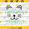 Kindergarten Svg Funny Svg File for Cricut Cat Face Svg Kitten Svg Girl Kindergarten is Purr Fect Kindergarten Shirt Svg Back to School Png.jpg