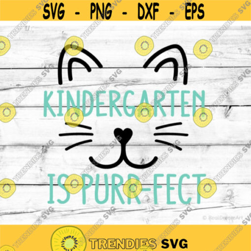Kindergarten Svg Funny Svg File for Cricut Cat Face Svg Kitten Svg Girl Kindergarten is Purr Fect Kindergarten Shirt Svg Back to School Png.jpg