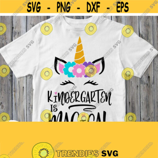 Kindergarten Svg Kindergarten Shirt Svg Kindergarten is Magical Cuttable Saying with Unicorn Lashes School Girl Design Cut File Iron on Design 607