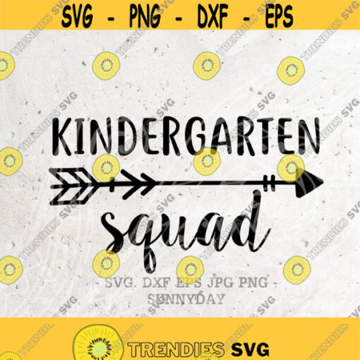Kindergarten squad svg Back to school Svg File DXF Silhouette Print Vinyl Cricut Cutting SVG T shirt Design Kindergarten shirt teacher svg Design 338