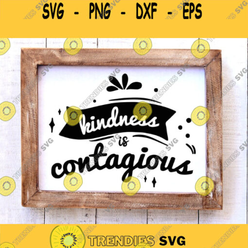 Kindness Is Contagious Svg Kindness Svg Virus Svg Wash Your Hands SVG Be Kind Svg Kindness Quote Svg Svg Design Svg Cut Files Cricut