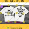 Kings are born in september. September king. birthday king. September Birthday. mens birthday. Its good to be the king. Design 1225