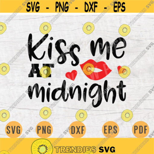 Kiss Me At Midnight Svg Vector File Cricut Cut File Happy New Year Svg Winter Digital INSTANT DOWNLOAD New Year Iron on Shirt n857 Design 287.jpg