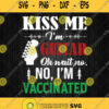 Kiss Me Im Guitar Oh Wait No No Im Vaccinated Svg Png Svgbundles