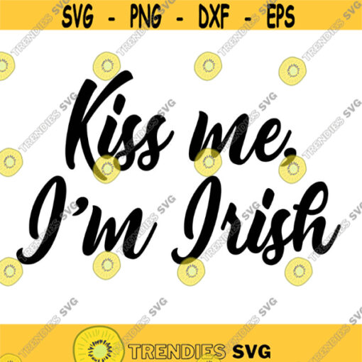 Kiss Me Im Irish Decal Files cut files for cricut svg png dxf Design 222