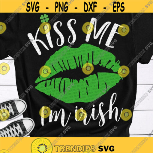 Kiss Me Im Irish SVG Lips SVG St Patricks Day SVG Files for Cricut