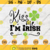 Kiss Me Im Irish St Patricks Day Svg Cricut Cut Files St Patricks Day Decor Digital INSTANT DOWNLOAD Svgs Cameo File Iron On Shirt n290 Design 1044.jpg