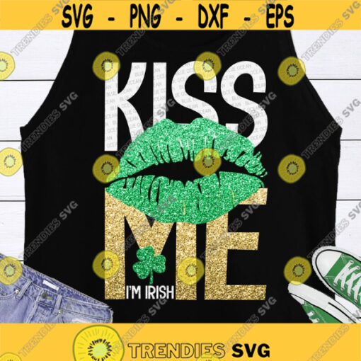 Kiss me Im Irish SVG Irish SVG St. Patricks Day SVG Files for Cricut Silhouette