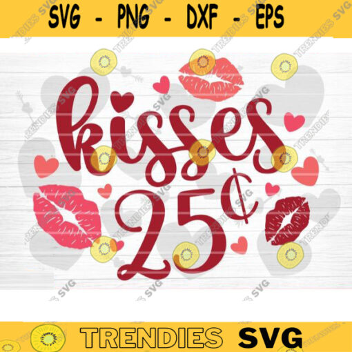 Kisses 25 Cents SVG Cut File Valentines Day SVG Valentines Couple Svg Love Couple Svg Valentines Day Shirt Silhouette Cricut Design 456 copy