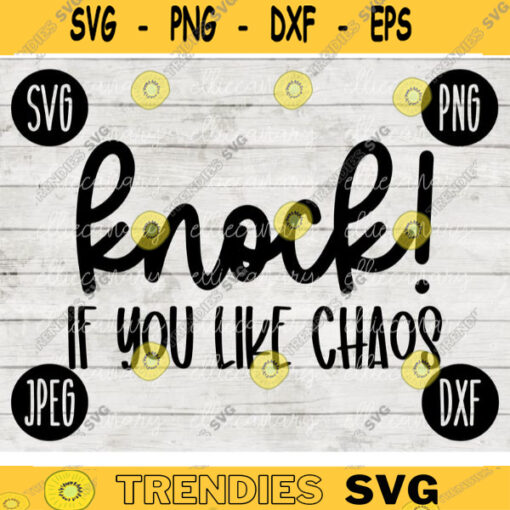 Knock If you Like Chaos SVG svg png jpeg dxf Vinyl Cut File Front Door Doormat Home Sign Decor Funny Cute 2493