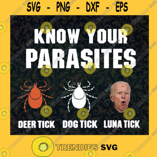 KnowYour Parasites Deer Tick Dog Tick Luna Tick SVG Idea for Perfect Gift Gift for Everyone Digital Files Cut Files For Cricut Instant Download Vector Download Print Files