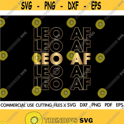 LEO AF SVG Leo Svg File Afro Svg Birthday Gift Svg July Svg August Svg Zodiac Shirt Svg Cut File Silhouette Cricut Design 252