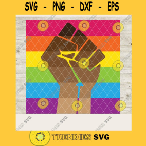 LGBT And Black Lives Matter Pride Fist Support LGBT Rights LGBT Pride Svg Pride Equality Gay Pride Equality Digital Cut Files