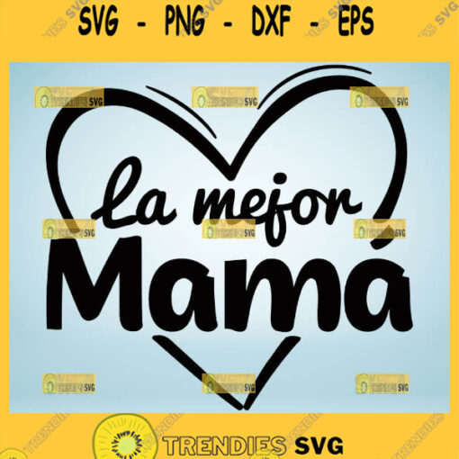 La Mejor Mama Svg Heart Svg 1
