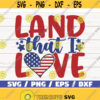 Land That I Love SVG America SVG Cut File Clip art Commercial use Instant Download Silhouette 4th of July Independence Day Design 872