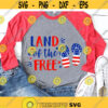 Land of the Free Because of the Brave SVG Fourth of July SVG Patriotic SVG Independence Day Svg july 4th Svg Silhouette Cricut Files. .jpg
