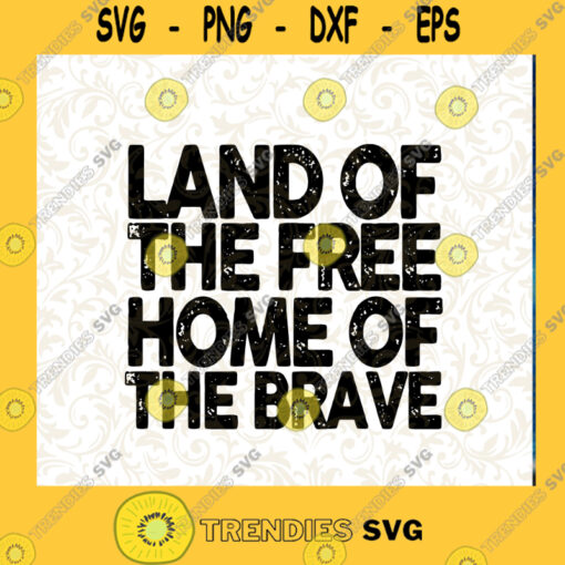 Land of the Free Home of the Brave png digital download for sublimation or screens Cutting Files Vectore Clip Art Download Instant
