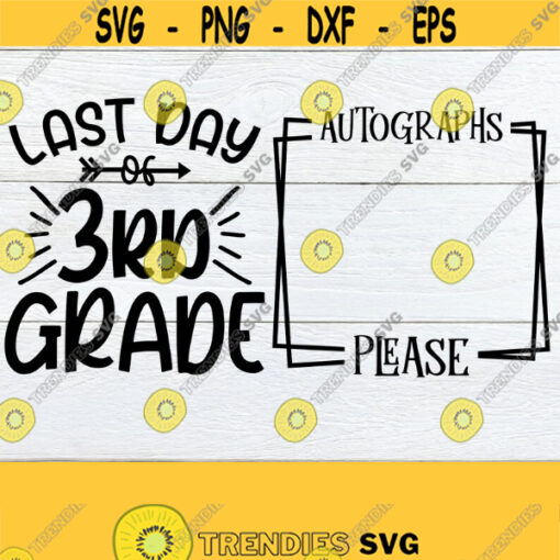 Last Day Of 3rd Grade Last Day Of School Signature Last Day Of School Autograph Classroom Signature Class Autograph Cut File SVG Design 979
