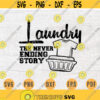 Laundry The Never Ending Story SVG Quotes Svg Cricut Cut Files Laundry INSTANT DOWNLOAD Cameo Laundry Dxf Eps Iron On Shirt n425 Design 326.jpg