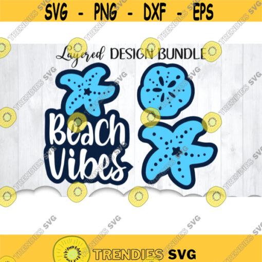 Layered Beach Vibes Svg Bundle Beach Svg Files For Cricut Starfish Svg Sand Dollar Svg Layered Svg Beach Quote Svg Clipart Iron On Design 10035 .jpg