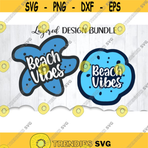 Layered Beach Vibes Svg Bundle Beach Svg Files For Cricut Starfish Svg Sand Dollar Svg Layered Svg Beach Quote Svg Clipart Iron On Design 10141 .jpg