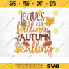 Leaves Are Falling Autumn Is Calling Sign SVG Cut File Vector Printable Clipart Cut File Fall Quote Thanksgiving Quote Autumn Quote Design 289 copy