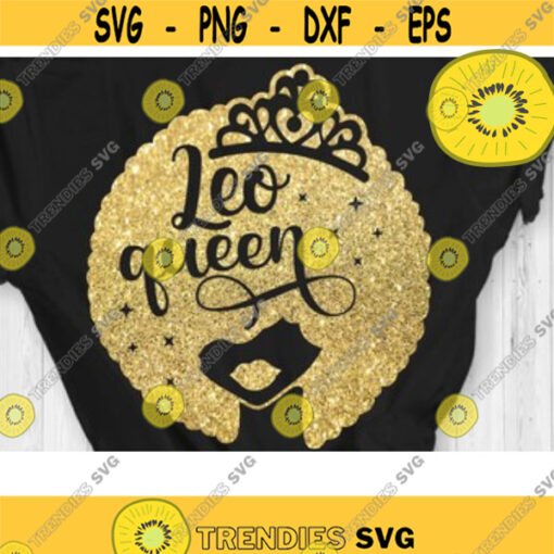 Leo Queen Svg Birthday Queen Svg Black Women Svg Afro Girl Svg Cut File Svg Dxf Eps Png Design 243 .jpg