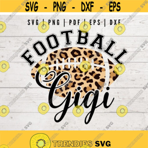 Leopard Football Gigi SVG Football svg Football Gigi shirt svg Silhouette Cameo Cricut Digital Tshirt Design Commercial use Design 212