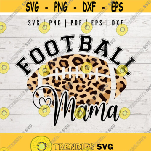 Leopard Football Mama SVG Football svg Football Gigi shirt svg Silhouette Cameo Cricut Digital Tshirt Design Commercial use Design 254