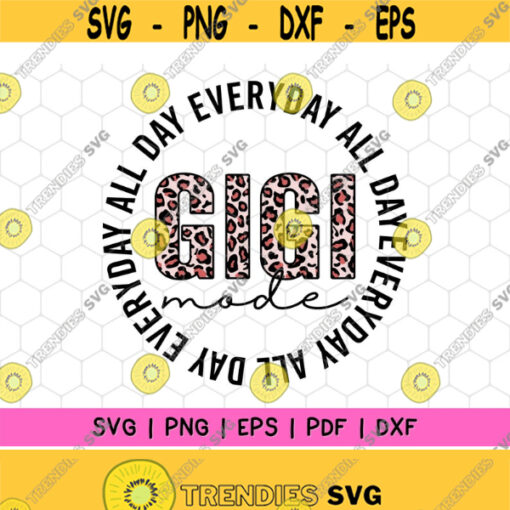 Leopard Gigi mode all day everday svg Gigi Life svg mothers day svg File for cricut silhoutte Instant Download Design 217