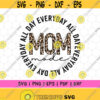 Leopard Mom mode all day everday svg Mom Life mothers day File for cricut silhoutte Instant Download Design 196