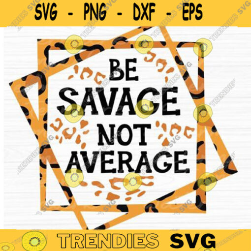 Leopard Svg Im a savage svg Geometric svg Be Savage svg Leopard is the new copy