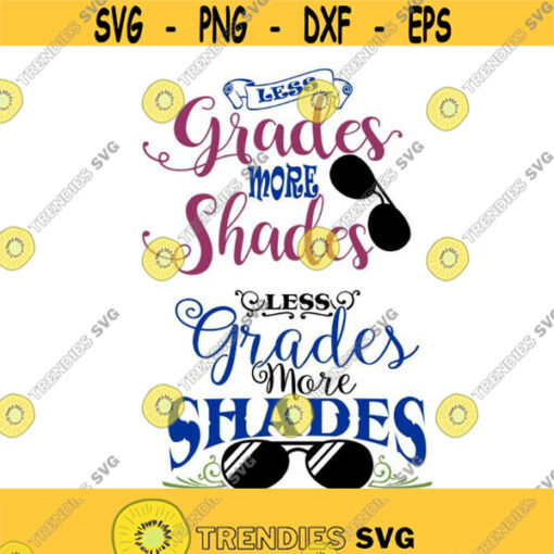 Less Grades More Shades back to School Cuttable Design SVG PNG DXF eps Designs Cameo File Silhouette Design 1796