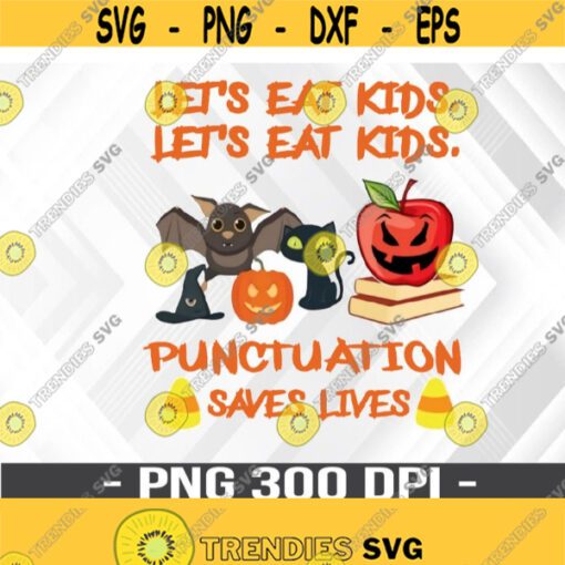 Let Eat Kids PNG Halloween PNG Teacher Fall png Teacher Halloween PNG Design 316
