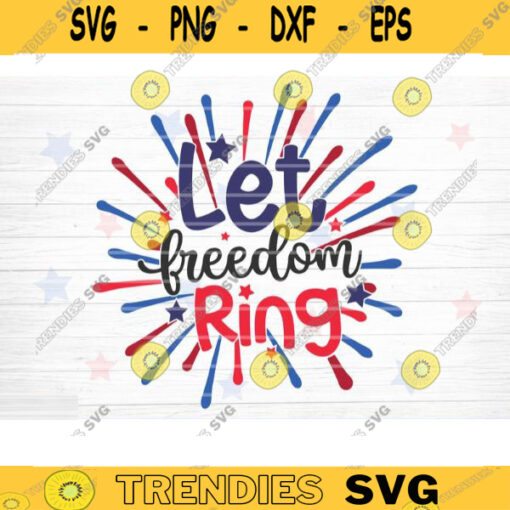 Let Freedom Ring SVG 4th of July Svg Bundle Independence Day SVG Patriotic Svg Love America Svg Veteran Svg Fourth of July Cricut Design 1391 copy