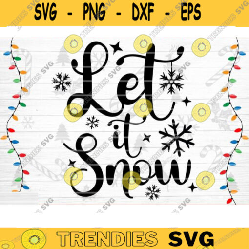 Let It Snow SVG Cut File Christmas Svg Christmas Decoration Merry Christmas Svg Christmas Sign Silhouette CricutPrintable Vector Design 1480 copy