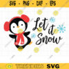 Let It Snow SVG DXF Holiday Penguin Cuttable Cute Penguin in Winter Outfit with Snowflakes svg dxf Cut Files for Cricut copy