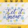 Let It Snow SVG Snow Svg Christmas Svg File DXF Silhouette Print Vinyl Cricut Cutting SVG T shirt Design Christmas Shirt Design 251