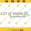 Let It Snow Somewhere else SVG Instant Download Let it snow svg Christmas Sign svg Winter Decor Svg Snow Cut file DIY holiday decor Design 435