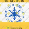 Let It Snow Svg Snowflake Svg Christmas Song Svg Winter Sign Svg Farmhouse Christmas Sign Svg Christmas Quote Svg Snow Svg File Design 153