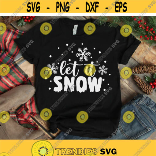Let It Snow svg Christmas svg Snow svg Snowflake svg Winter svg dxf png eps Christmas Shirt Cut File Cricut Silhouette Download Design 1081.jpg