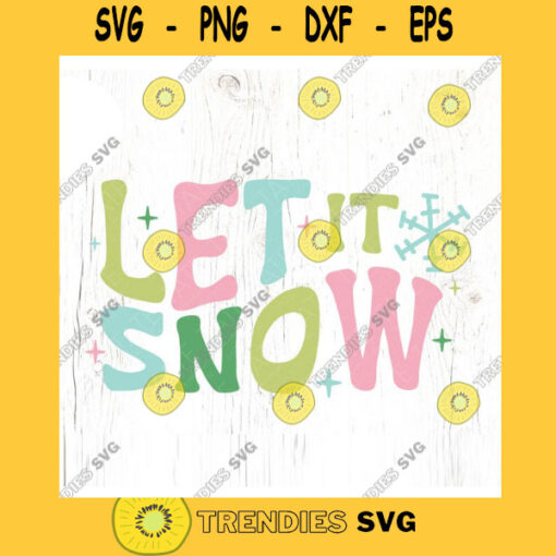 Let it Snow Retro SVG cut file Winter fun shirt svg Snow day svg Christmas holiday sublimation PNG Commercial Use Digital File
