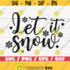 Let it Snow SVG Cut File Cricut Commercial use Silhouette DXF file Christmas SVG Merry Christmas Svg Winter Shirt Design 1037