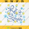 Let it Snow SVG File Christmas SVG svg png jpg eps dxf studio.3 Cut files for Cricut and Silhouette Clipart Instant Download Design 237