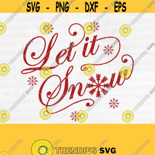 Let it Snow Svg File Christmas Sign Winter Svg Snow Flakes Svg Funny Christmas Svg Snowflakes Svg Cutting FilesDesign 894