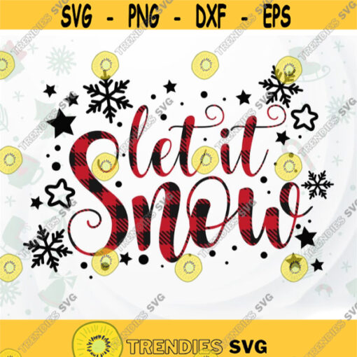 Let it Snow svg Buffalo Plaid SVG Christmas quote svg Snowflake svg Christmas Buffalo Plaid SVG PNG files for Cricut and Silhouette Design 2.jpg